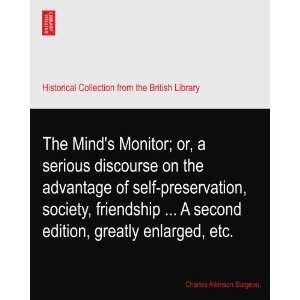 The Minds Monitor; or, a serious discourse on the advantage of self 