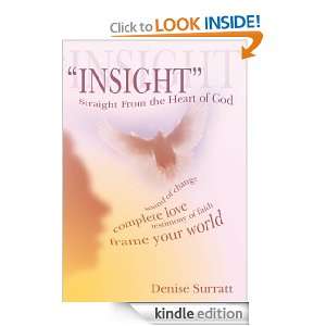 INSIGHT STRAIGHT FROM THE HEART OF GOD Denise Surratt  