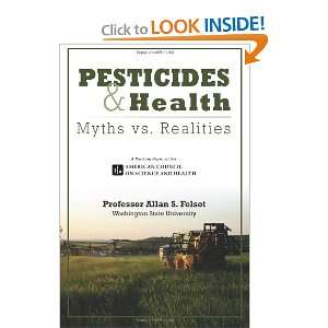  Pesticides and Health Myths vs. Realities (9780615485126 
