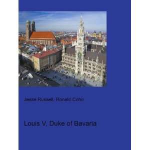  Louis V, Duke of Bavaria Ronald Cohn Jesse Russell Books