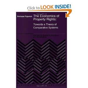 The Economics of Property Rights Towards a Theory of Comparative 