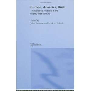  Europe, America, Bush Transatlantic Relations in the 