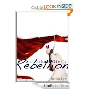 Suburban Girls Rebellion: India Lee:  Kindle Store