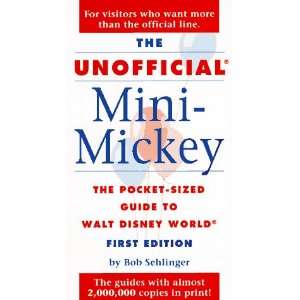  Unofficial Mini Mickey The Pocket Sized Guide to Walt Disney World 