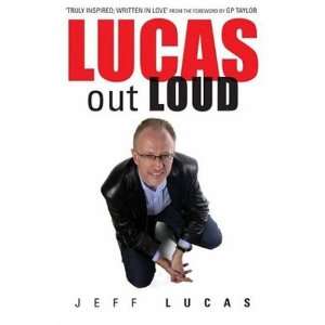  Lucas Out Loud (9781850786306) Jeff Lucas Books