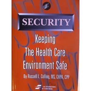 Security Keeping the health care environment safe (An Environment of 