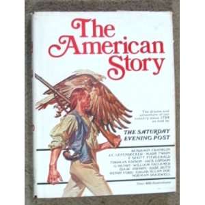  The American Story: the Drama and Adventure of Our Country Since 