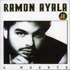 RAMON AYALA JR. A MUERTE CD NEW  