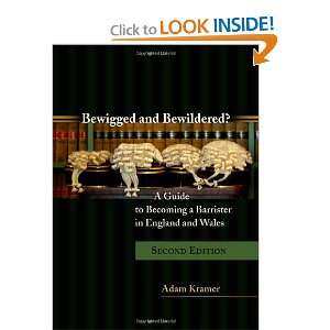  Bewigged and Bewildered? A Guide to Becoming a Barrister 