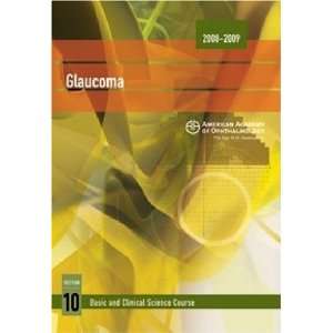  2009 Basic and Clinical Science Course Section 10 Glaucoma (Basic 