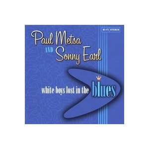    White Boys Lost in the Blues Paul Metsa and Sonny Earl Music