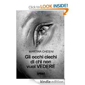 Gli occhi ciechi di chi non vuol vedere (Italian Edition) Martina 