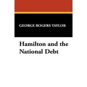  Hamilton and the National Debt (9781434452085) George 