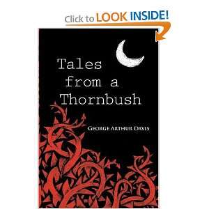    Tales from a Thornbush (9781934246573) George Arthur Davis Books