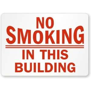  No Smoking In This Building (red text) Plastic Sign, 14 x 