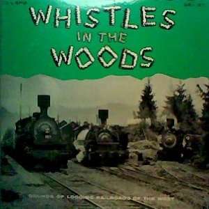   Woods: Sounds of Logging Railroads of the West: Stan Kistler: Music