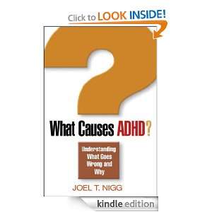What Causes ADHD? Joel T. Nigg  Kindle Store