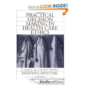 Practical Decision Making In Health Care Ethics Cases and Concepts 