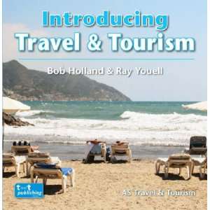    Introducing Travel and Tourism (9780955019074) Bob Holland Books