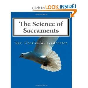  The Science of Sacraments (9781461159162) Rev. Charles W 