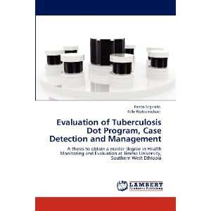 Evaluation of Tuberculosis Dot Program, Case Detection and Management 