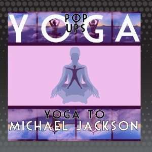    Yoga To Michael Jackson & The Jackson 5: Yoga Pop Ups: Music