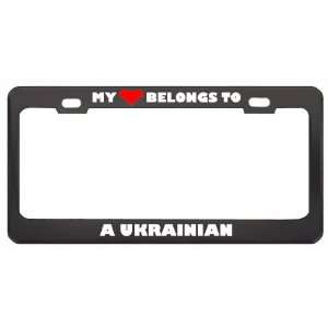 My Heart Belongs To A Ukrainian Country Flag Metal License Plate Frame 