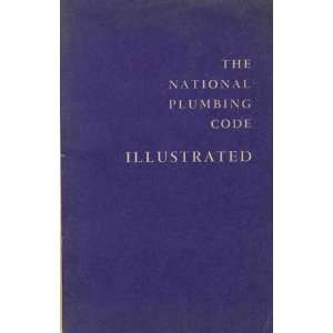  National Plumbing Code Illustrated: Vincent T. Manas 