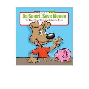  0540    BE SMART, SAVE MONEY COLORING AND ACTIVITY BOOK 
