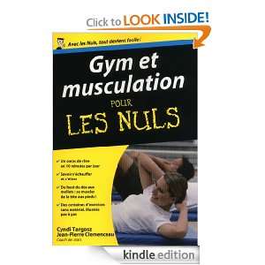 Gym et musculation Pour les Nuls (French Edition) Cyndi TARGOSZ, Jean 
