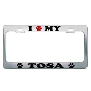  I LOVE MY TOSA Dog Pet Auto License Plate Frame Tag Holder 