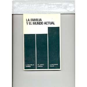   La Familia y El Mundo Actual: Institucion Familiar de Educacion: Books