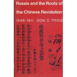  Russia and the Roots of the Chinese Revolution, 1896 1911 
