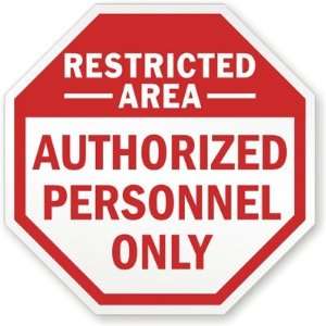  Restricted Area Authorized Personnel Only Aluminum Sign 