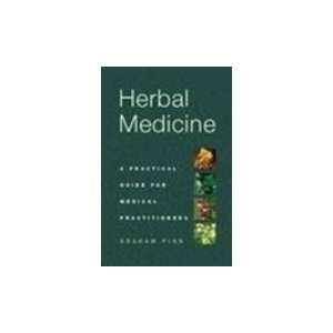 Herbal Medicine A Practical Guide For Medical Practitioners