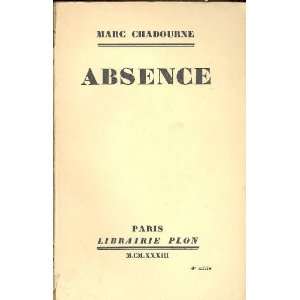  Absence. Marc. Chadourne Books