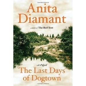  By Anita Diamant The Last Days of Dogtown A Novel 