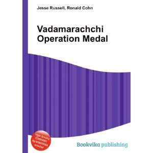  Vadamarachchi Operation Medal Ronald Cohn Jesse Russell 