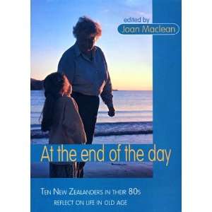  At the end of the day Ten New Zealanders in their 80s 