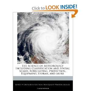  The Science of Meteorology Including Classification and 