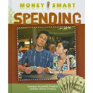 Spending (Money Smart) Dennis Brindell Fradin, Judith Bloom Fradin 