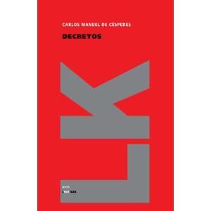   ) (Spanish Edition) (9788498167467) Carlos Manuel de Cespedes Books