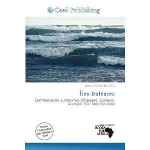  Îles Baléares (French Edition) (9786138437444) Aaron 