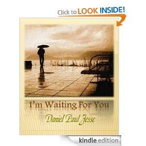 Waiting For You Daniel Paul Jesse  Kindle Store