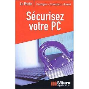    Sécurisez votre PC (9782742930319) Pierre Emmanuel Muller Books