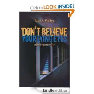 Dont Believe Your Lying Eyes (A Darryl Billups Mystery): Blair S 