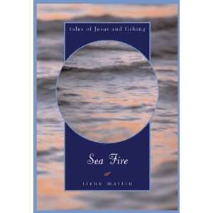  Sea Fire Tales of Jesus and Fishing (9780824521288 