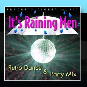   : Its Raining Men! Retro Dance & Party Mix: Various Artists: Music