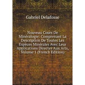   Directes Aux Arts, Volume 1 (French Edition) Gabriel Delafosse Books