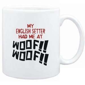   : Mug White MY English Setter HAD ME AT WOOF Dogs: Sports & Outdoors